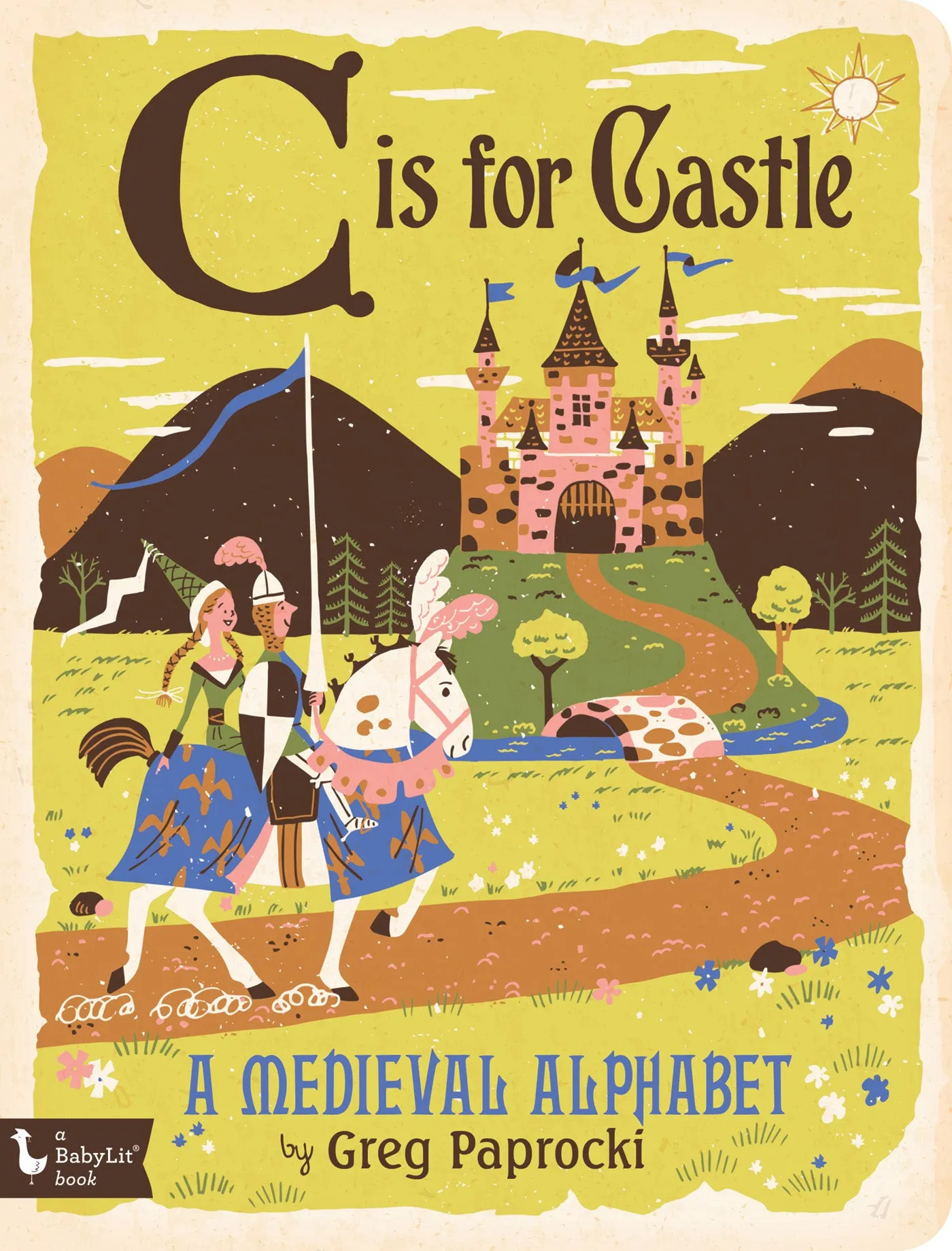 C Is for Castle: A Medieval Alphabet