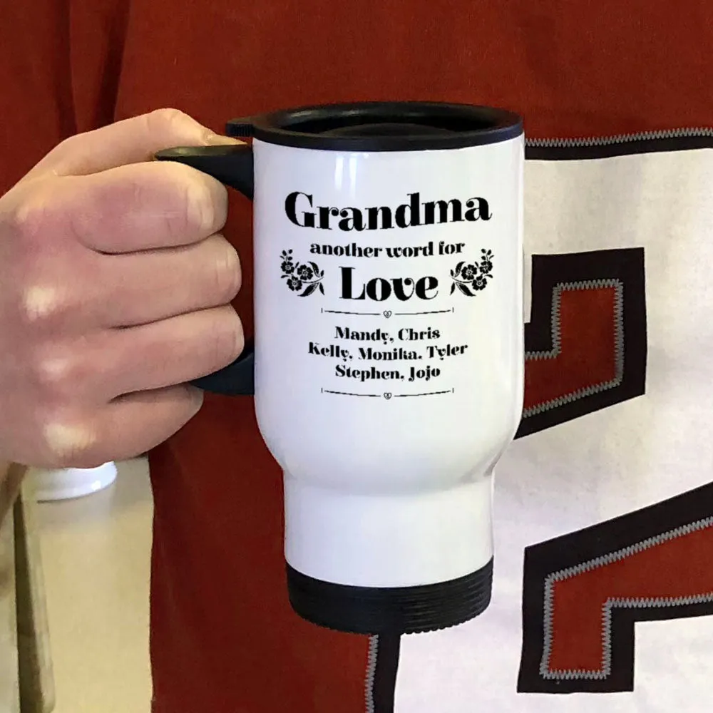 Grandma Another Word Personalized For Love White Metal Coffee and Tea Travel Mug