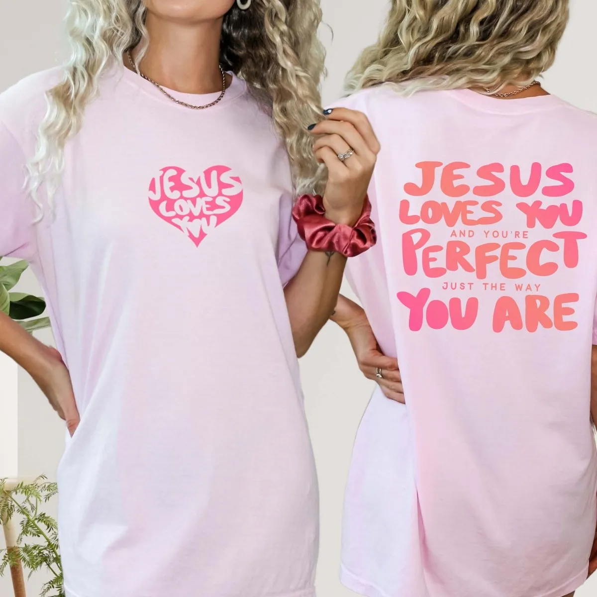 Jesus Loves You Just The Way You Are Comfort Color Wholesale Tee With Front & Back Designs - Fast Shipping