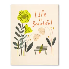 Life Is Beautiful - Birthday Greeting Card