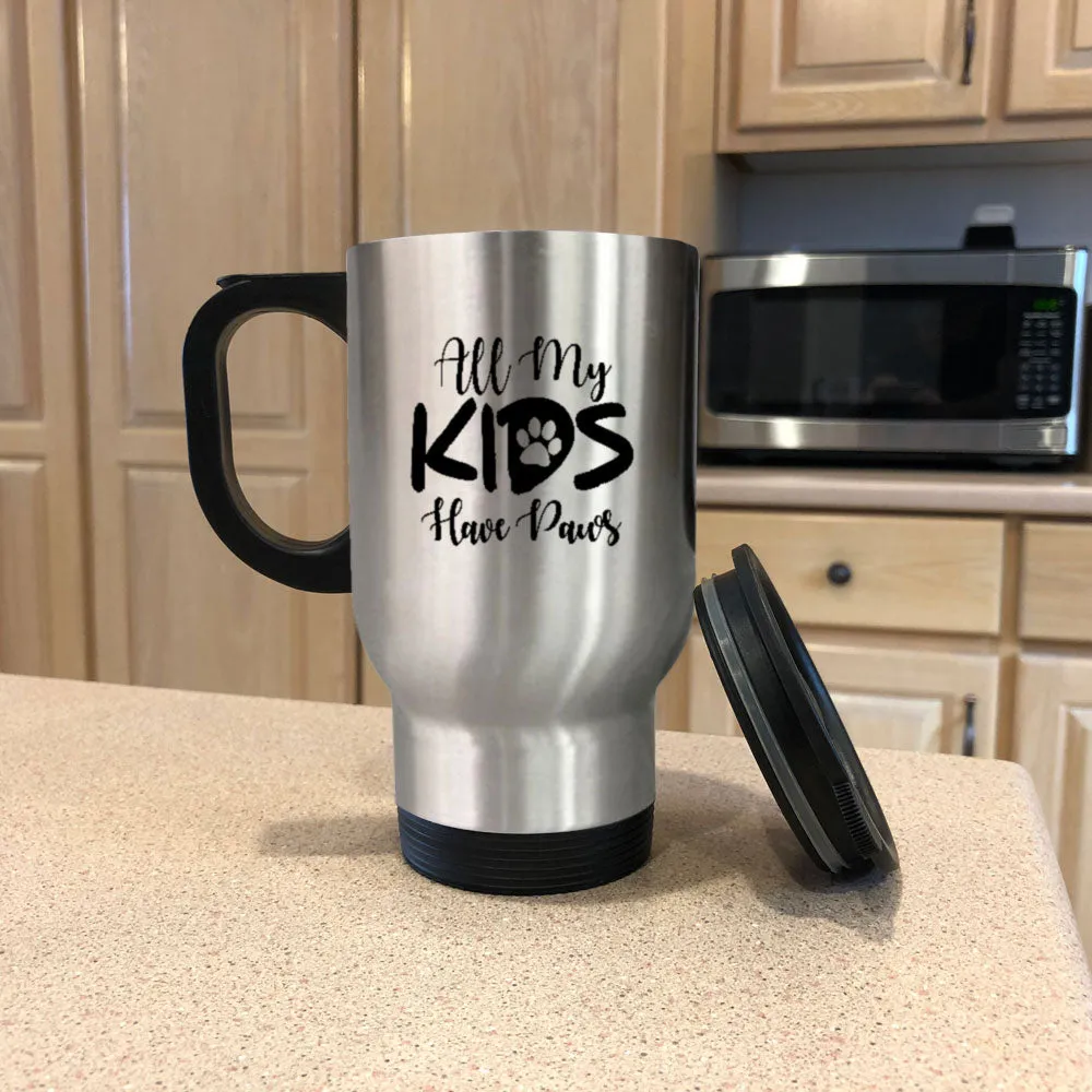 Metal Coffee and Tea Travel Mug All My Kids Have Paws