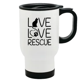 Metal Coffee and Tea Travel Mug Live Love Rescue Cat