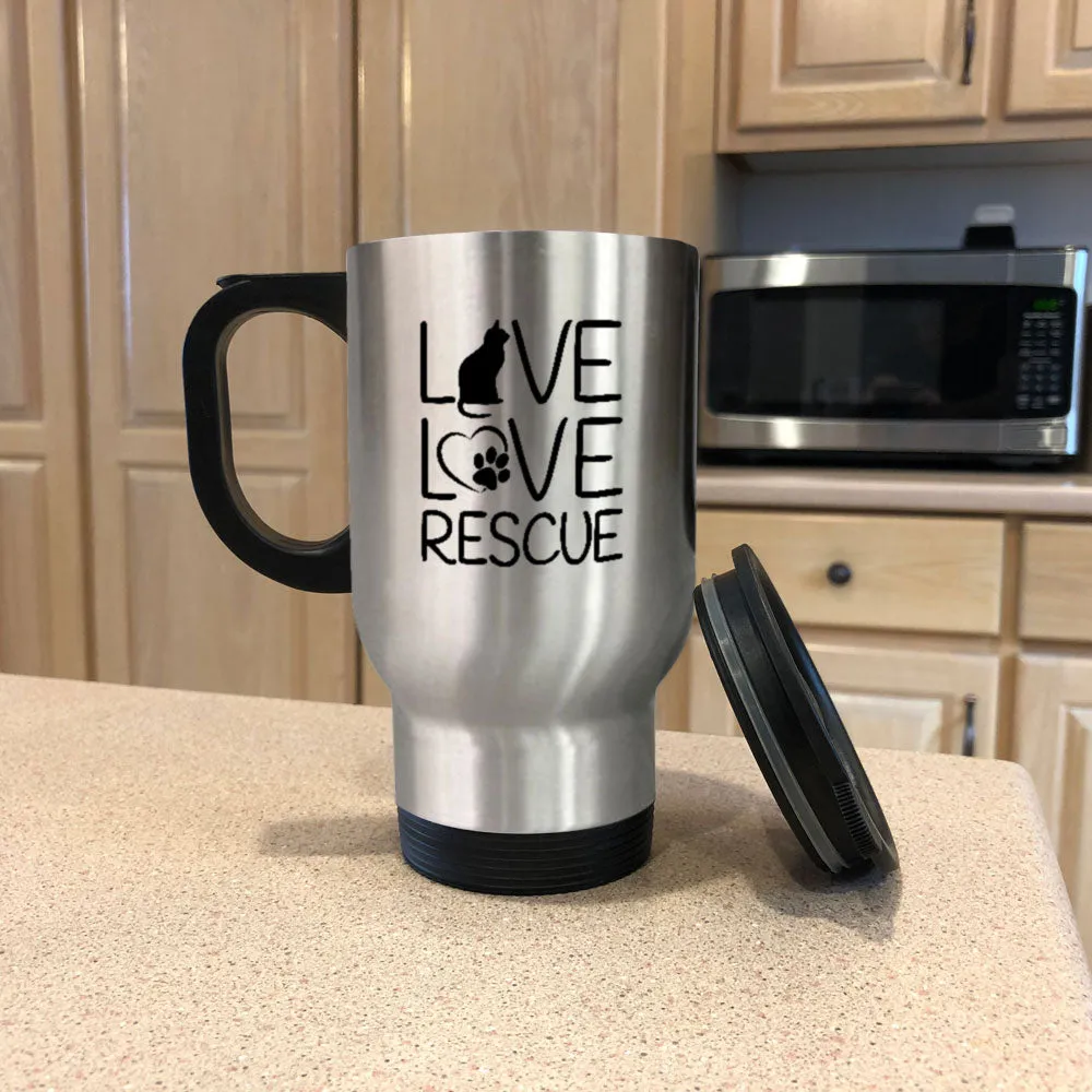 Metal Coffee and Tea Travel Mug Live Love Rescue Cat