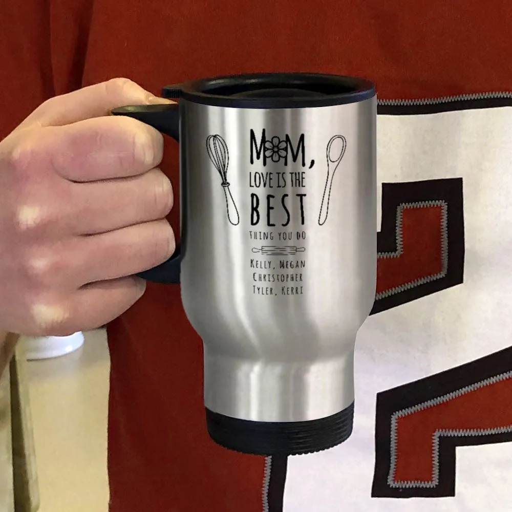 Metal Coffee and Tea Travel Mug Love Is The Best Mom