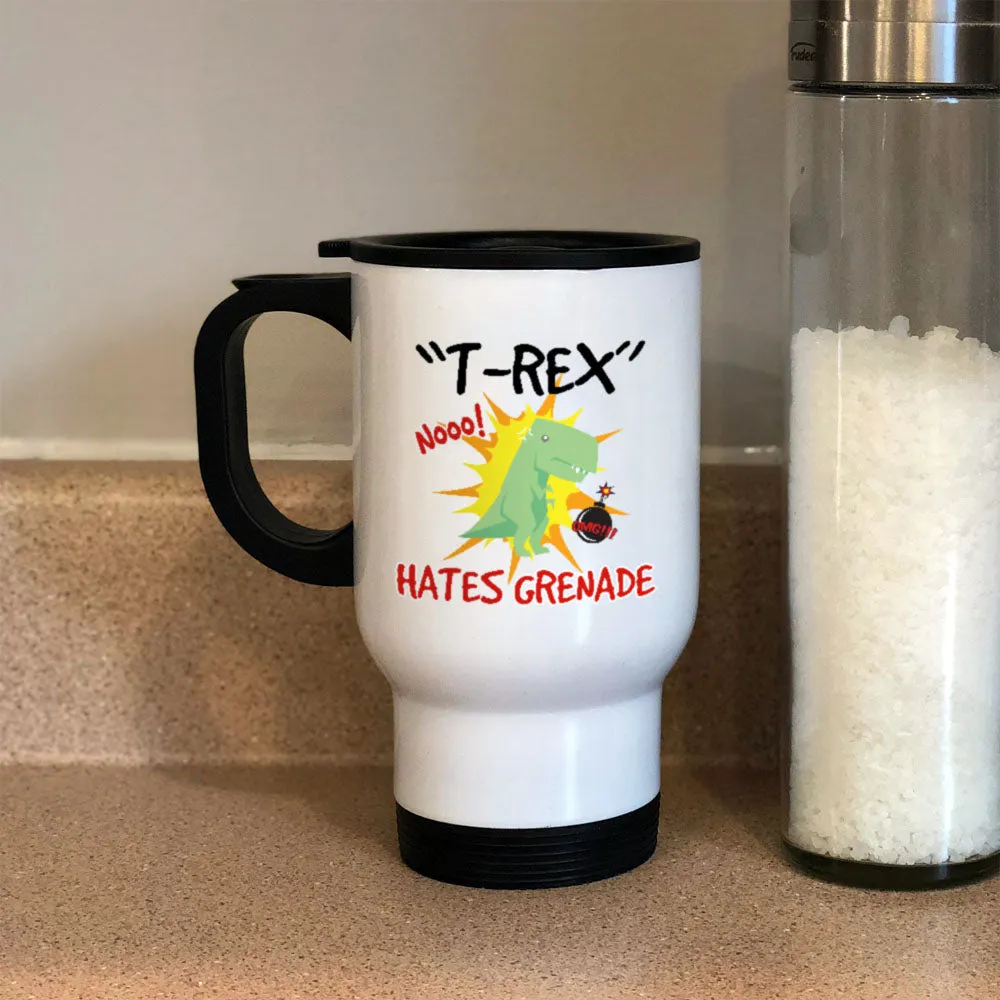 Metal Coffee and Tea Travel Mug T-Rex Hates Grenade