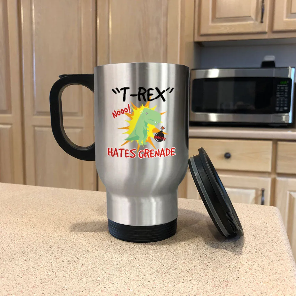 Metal Coffee and Tea Travel Mug T-Rex Hates Grenade