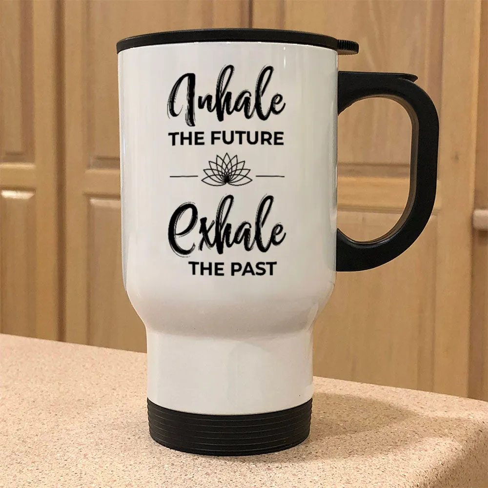 Metal Coffee and TeaTravel Mug Inhale Exhale