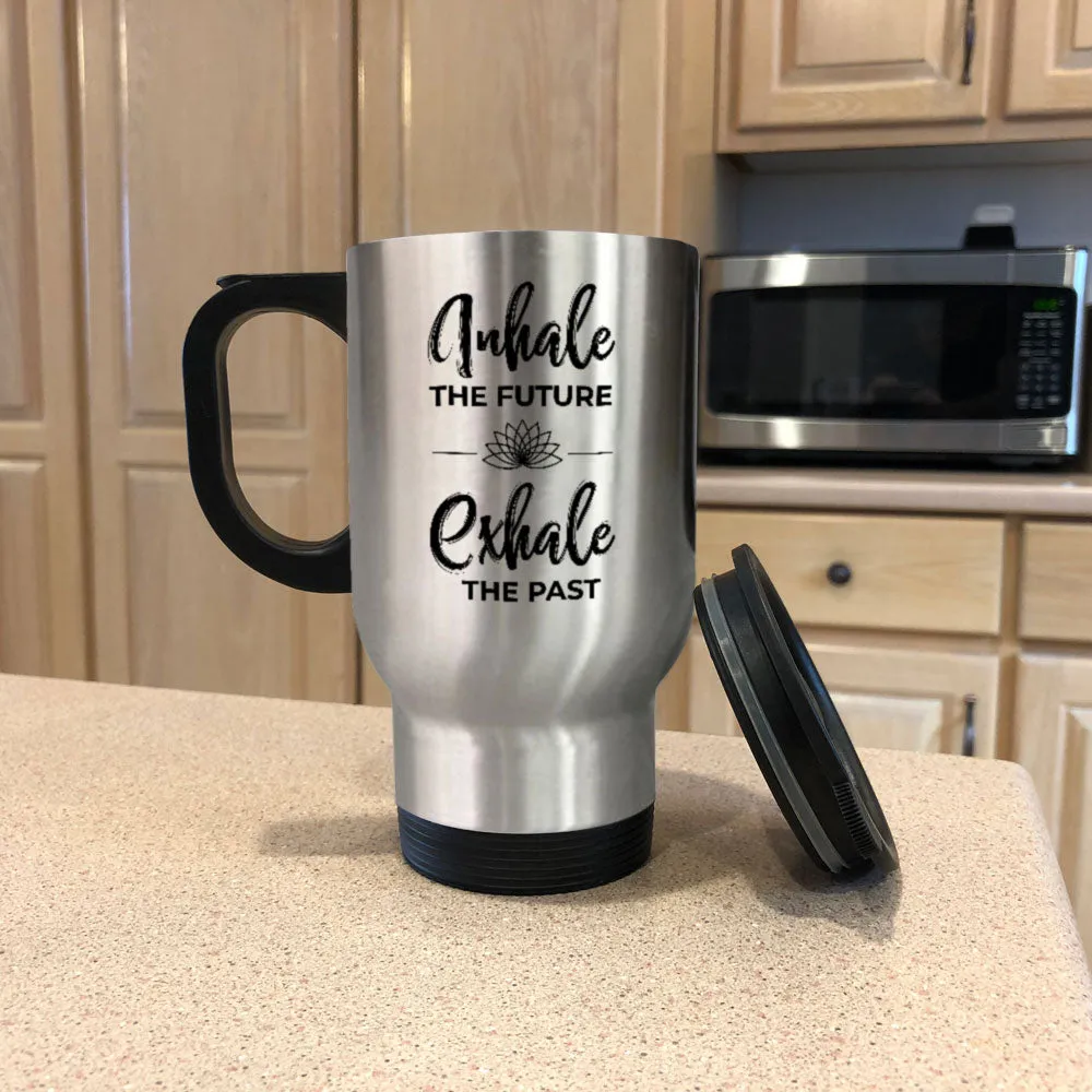 Metal Coffee and TeaTravel Mug Inhale Exhale